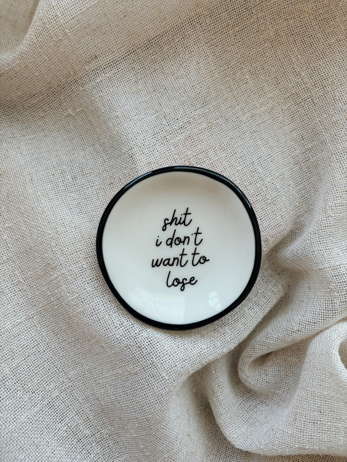 Sh*t I Don't Want To Lose- Ring Dish